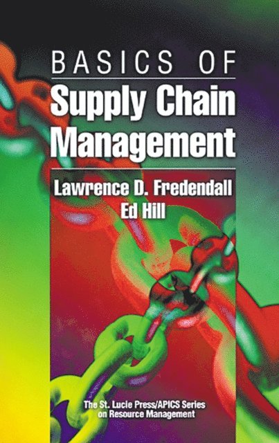 Ed Hill, Lawrence D. Fredendall - Basics of Supply Chain Management, E-bok