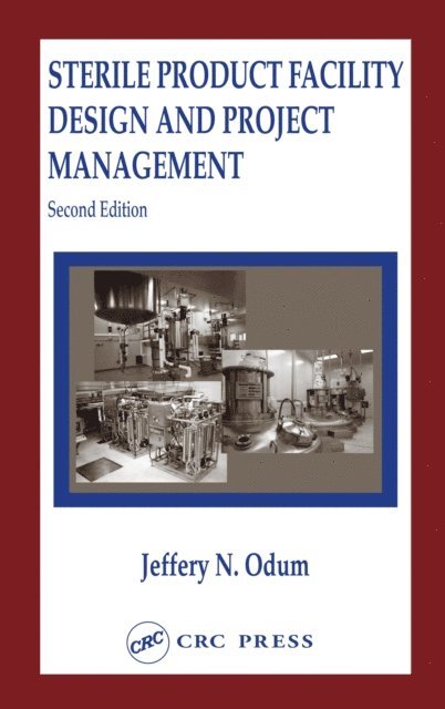 Jeffrey N. Odum - Sterile Product Facility Design and Project Management, E-bok. Tillgänglighet: Lägg i varukorg