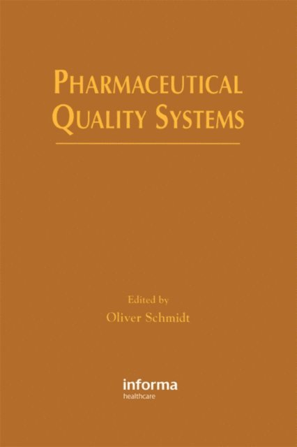 Oliver Schmidt - Pharmaceutical Quality Systems, E-bok