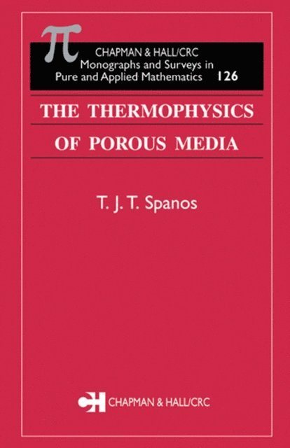T.J.T. Spanos - Thermophysics of Porous Media, E-bok
