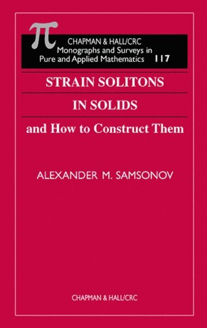 Alexander M. Samsonov - Strain Solitons in Solids and How to Construct Them, E-bok