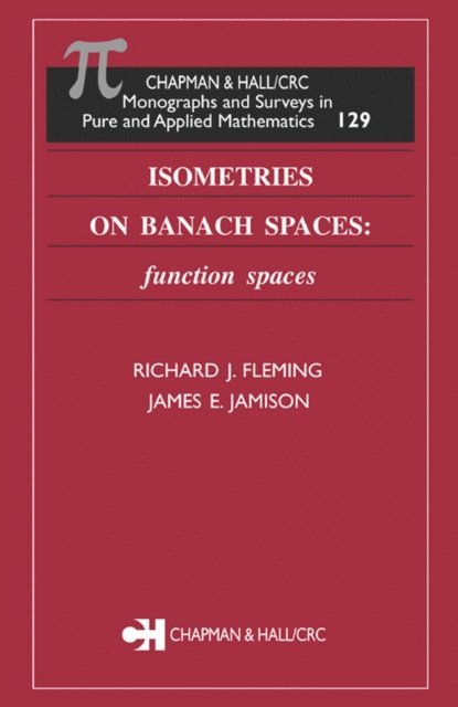 James E. Jamison, Richard J. Fleming - Isometries on Banach Spaces, E-bok