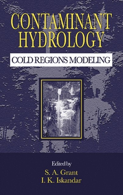 I.K. Iskandar, John M. Baker, S.A. Grant - Contaminant Hydrology, E-bok