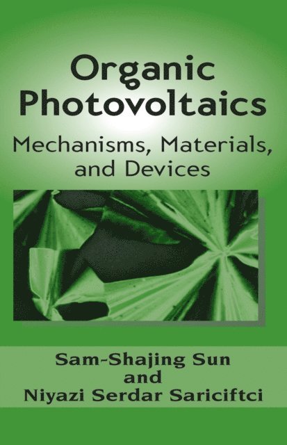 Niyazi Serdar Sariciftci, Sam-Shajing Sun - Organic Photovoltaics, E-bok