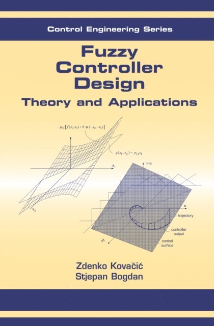 Stjepan Bogdan, Zdenko Kovacic - Fuzzy Controller Design, E-bok