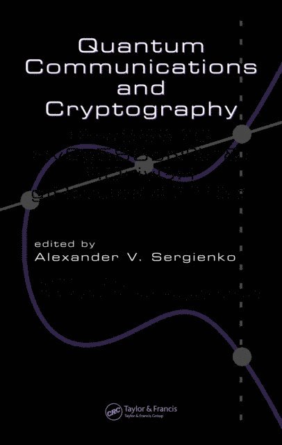 Alexander V. Sergienko - Quantum Communications and Cryptography, E-bok