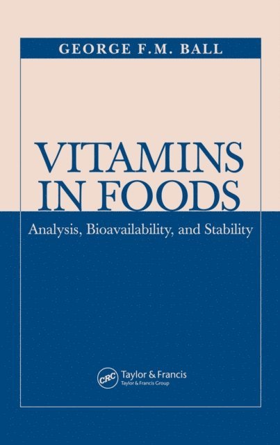 George F.M. Ball - Vitamins In Foods, E-bok