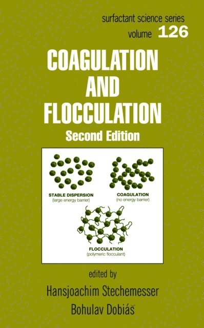 Hansjoachim Stechemesser, Bohuslav Dobias - Coagulation and Flocculation, E-bok