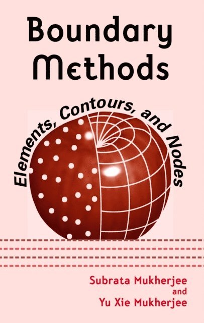 Yu Xie Mukherjee, Subrata Mukherjee - Boundary Methods, E-bok