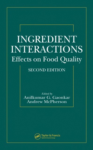 Andrew McPherson, Anilkumar G. Gaonkar - Ingredient Interactions, E-bok