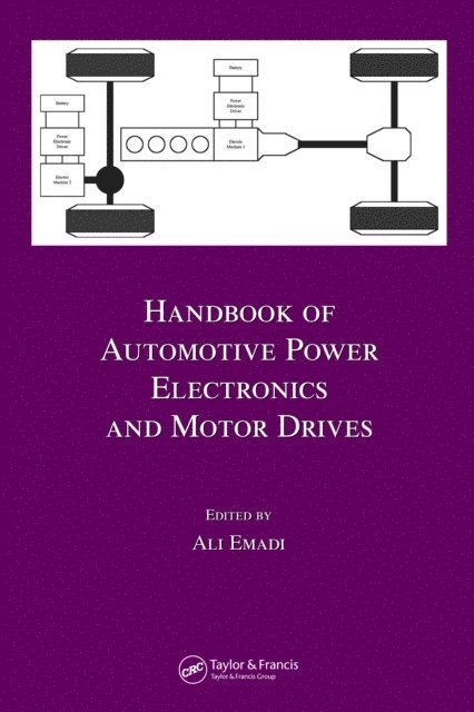 Ali Emadi - Handbook of Automotive Power Electronics and Motor Drives, E-bok