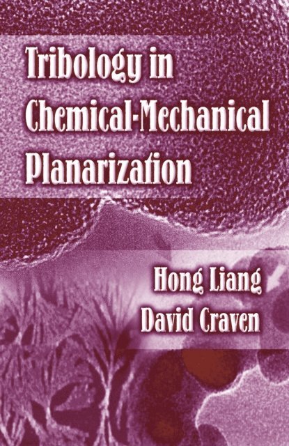 David Craven, Hong Liang - Tribology In Chemical-Mechanical Planarization, E-bok