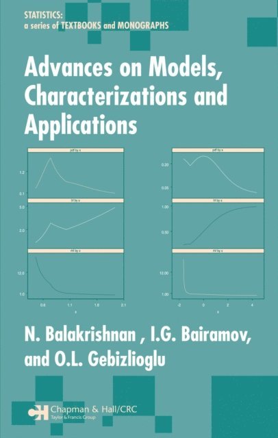 O. L. Gebizlioglu, I. G. Bairamov, N. Balakrishnan - Advances on Models, Characterizations and Applications, E-bok