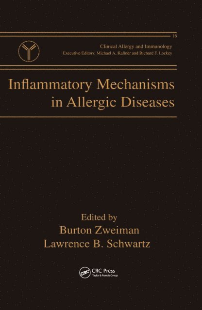 Lawrence B. Schwartz, Burton Zweiman - Inflammatory Mechanisms in Allergic Diseases, E-bok
