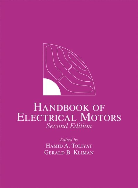 Gerald B. Kliman, Hamid A. Toliyat - Handbook of Electric Motors, E-bok