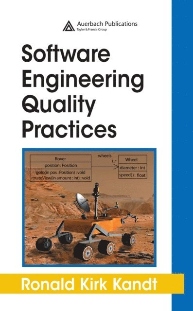 Ronald Kirk Kandt - Software Engineering Quality Practices, E-bok