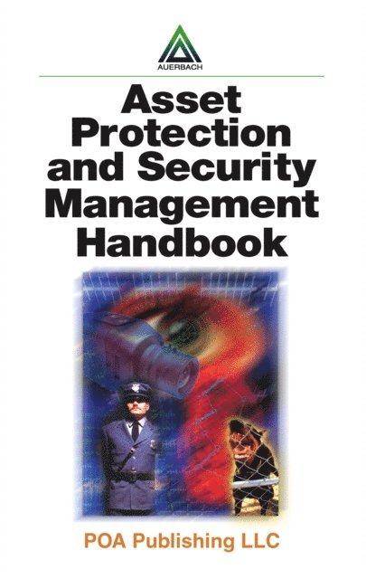 James Walsh - Asset Protection and Security Management Handbook, E-bok