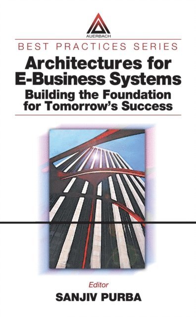 Sanjiv Purba - Architectures for E-Business Systems, E-bok