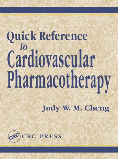 Judy W. M. Cheng - Quick Reference to Cardiovascular Pharmacotherapy, E-bok