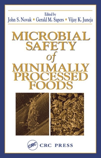 Vijay K. Juneja - Microbial Safety of Minimally Processed Foods, E-bok