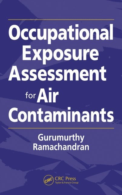 Gurumurthy Ramachandran - Occupational Exposure Assessment for Air Contaminants, E-bok