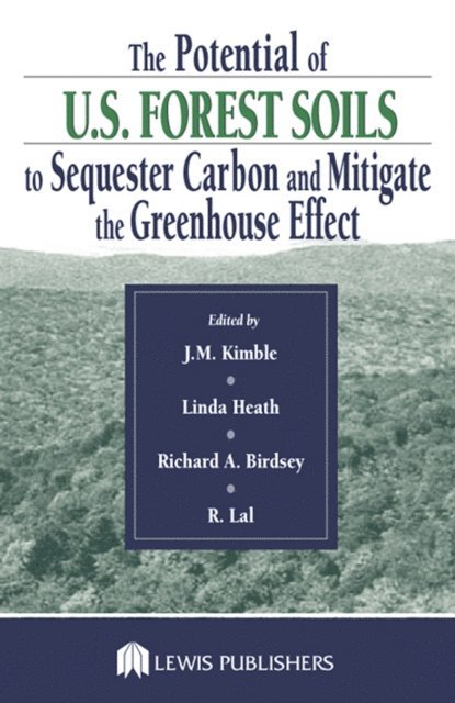 Linda S. Heath, Richard Birdsey, Rattan Lal, John M. Kimble - Potential of U.S. Forest Soils to Sequester Carbon and Mitigate the Greenhouse Effect, E-bok