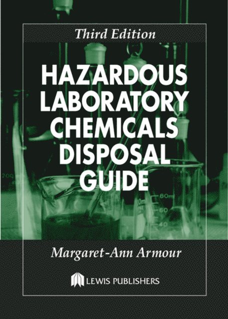 Margaret-Ann Armour - Hazardous Laboratory Chemicals Disposal Guide, E-bok. Tillgänglighet: Lägg i varukorg