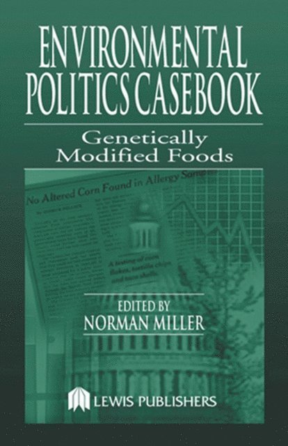 Norman Miller - Environmental Politics Casebook, E-bok
