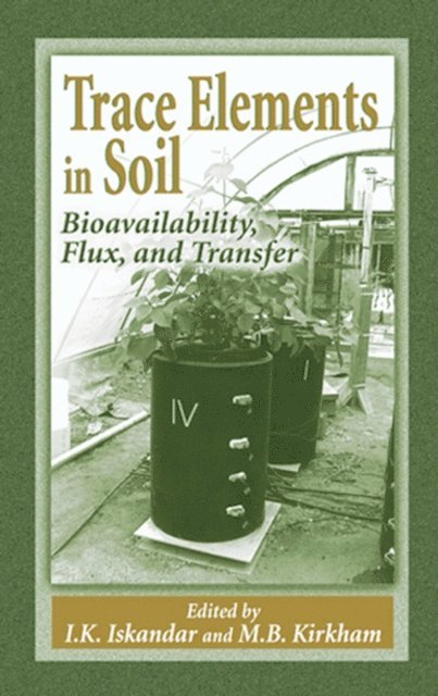 Mary B. Kirkham, I.K. Iskandar - Trace Elements in Soil, E-bok