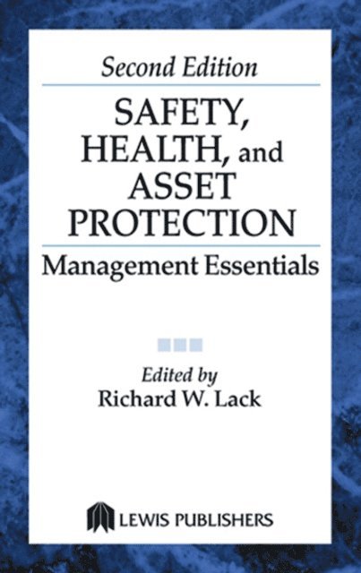 Richard Lack - Safety, Health, and Asset Protection, E-bok