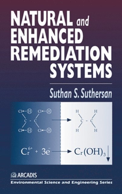 Suthan S. Suthersan - Natural and Enhanced Remediation Systems, E-bok. Tillgänglighet: Lägg i varukorg