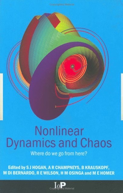 Alan. R Champneys, Martin. E Homer, Hinke. M Osinga, R. Eddie Wilson, Mario di Bernado, A.R Krauskopf, J Hogan - Nonlinear Dynamics and Chaos, E-bok
