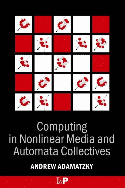 Andrew Adamatzky - Computing in Nonlinear Media and Automata Collectives, E-bok