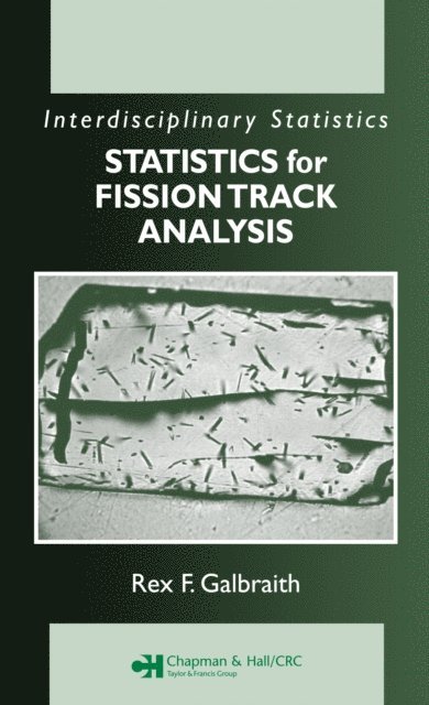 Rex F. Galbraith - Statistics for Fission Track Analysis, E-bok
