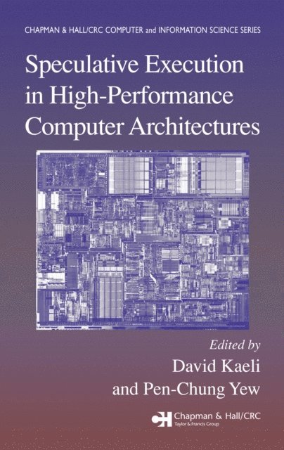Pen-Chung Yew, David Kaeli - Speculative Execution in High Performance Computer Architectures, E-bok
