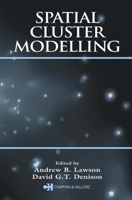 David G.T. Denison, Andrew B. Lawson - Spatial Cluster Modelling, E-bok