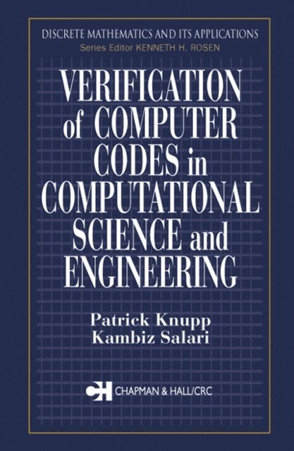 Kambiz Salari, Patrick Knupp - Verification of Computer Codes in Computational Science and Engineering, E-bok