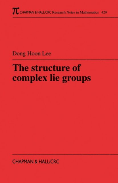 Dong Hoon Lee - Structure of Complex Lie Groups, E-bok