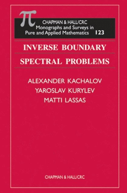 Matti Lassas, Yaroslav Kurylev, Alexander Kachalov - Inverse Boundary Spectral Problems, E-bok