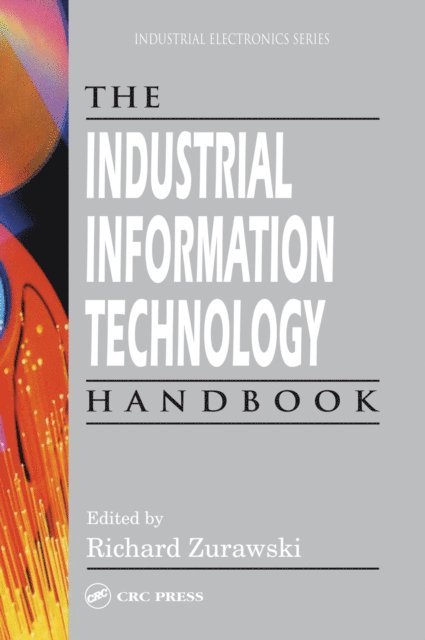 Richard Zurawski - Industrial Information Technology Handbook, E-bok