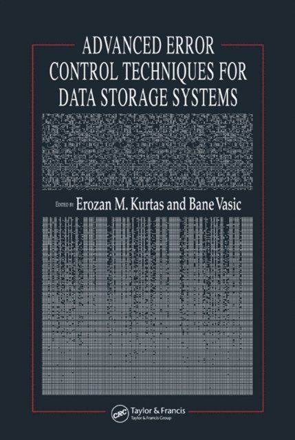 Bane Vasic, Erozan M. Kurtas - Advanced Error Control Techniques for Data Storage Systems, E-bok