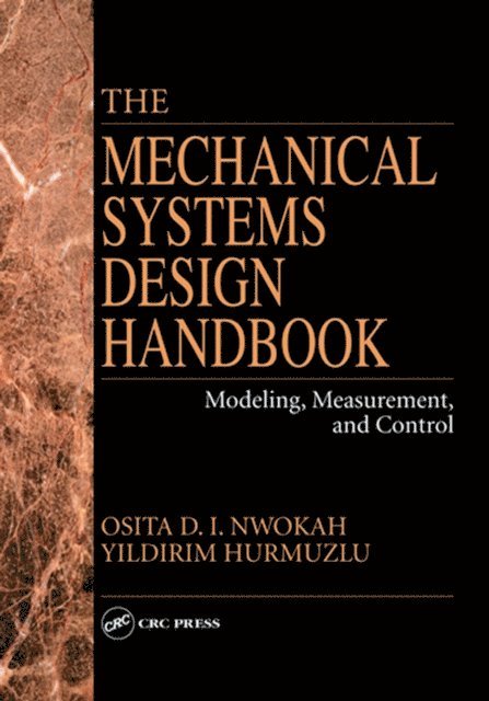 Osita D.I. Nwokah, Yildirim Hurmuzlu - Mechanical Systems Design Handbook, E-bok