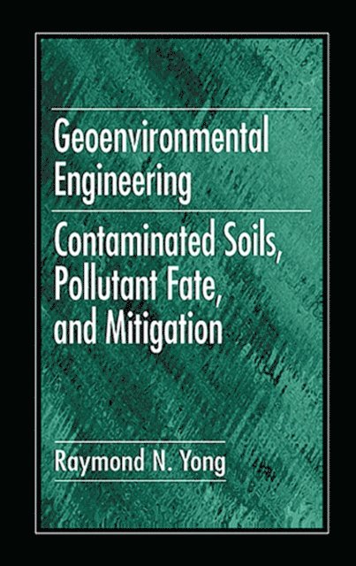 Raymond N. Yong - Geoenvironmental Engineering, E-bok