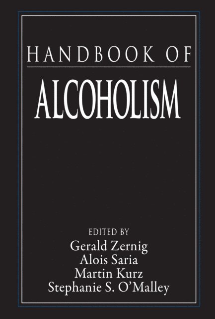 Stephanie O'Malley, Martin Kurz, Alois Saria, Gerald Zernig - Handbook of Alcoholism, E-bok. Tillgänglighet: Lägg i varukorg
