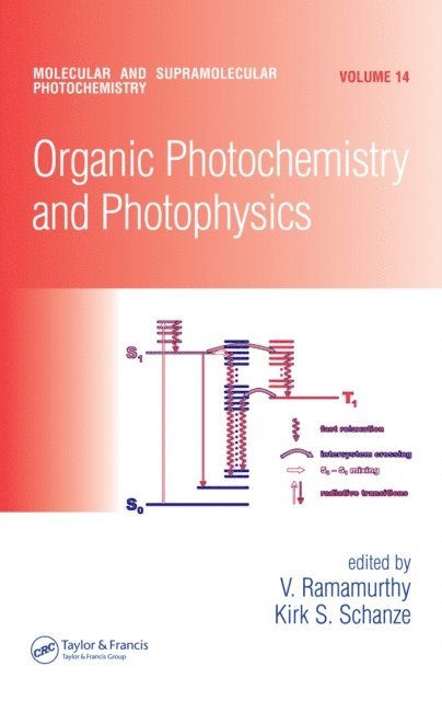Kirk S. Schanze, V. Ramamurthy - Organic Photochemistry and Photophysics, E-bok