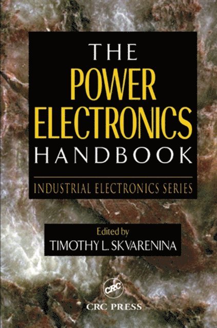 Timothy L. Skvarenina - Power Electronics Handbook, E-bok