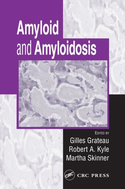Martha Skinner, Robert A. Kyle, Gilles Grateau - Amyloid and Amyloidosis, E-bok