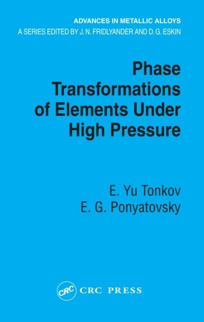 E.G. Ponyatovsky, E. Yu Tonkov - Phase Transformations of Elements Under High Pressure, E-bok