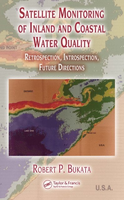 Robert P. Bukata - Satellite Monitoring of Inland and Coastal Water Quality, E-bok