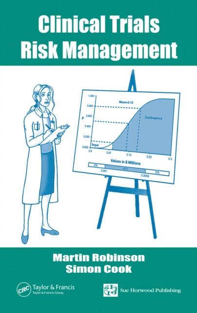 Simon Cook, Martin Robinson - Clinical Trials Risk Management, E-bok